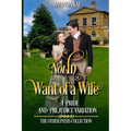 Not In Want of a Wife: A Pride and Prejudice Variation
