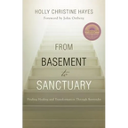 From Basement to Sanctuary: Finding Healing and Transformation Through Surrender - Paperback