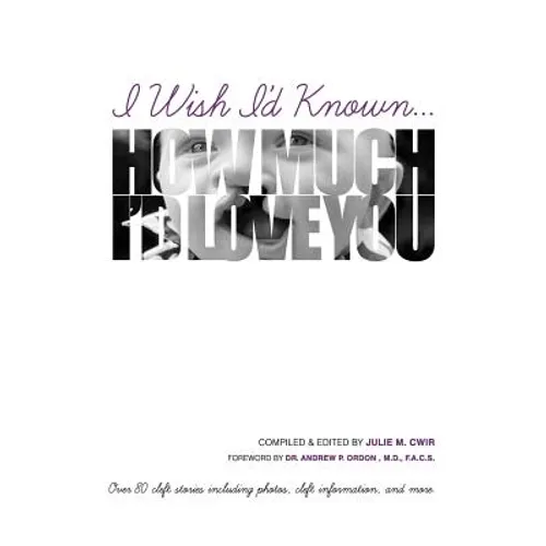 I Wish I'd Known... How Much I'd Love You!: Black & White Edition