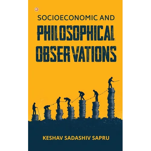Socioeconomic And Philosophical Observations