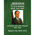 Addendum to My 2020 Memoir Honor and Trust: Catching the Live Streams 2021-2025