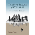 The Five Stages of Collapse: Survivors' Toolkit