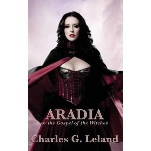 Aradia or the Gospel of the Witches