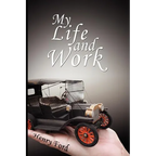 My Life and Work: An Autobiography of Henry Ford