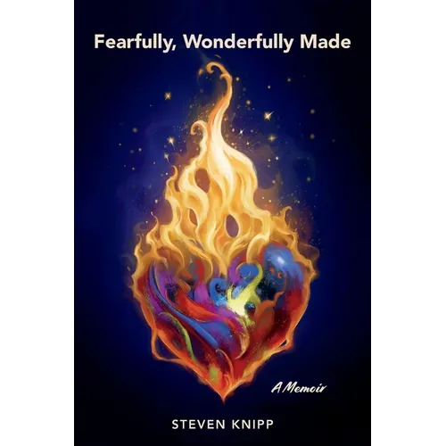Fearfully, Wonderfully Made