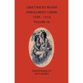Choctaw By Blood Enrollment Cards 1898-1914 Volume IX