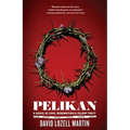 Pelikan: Love, Redemption & Felony Theft