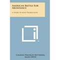 American Battle for Abundance: A Story of Mass Production