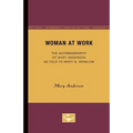 Woman at Work: The Autobiography of Mary Anderson as told to Mary N. Winslow