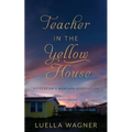 Teacher in the Yellow House: My Year on a Montana Reservation