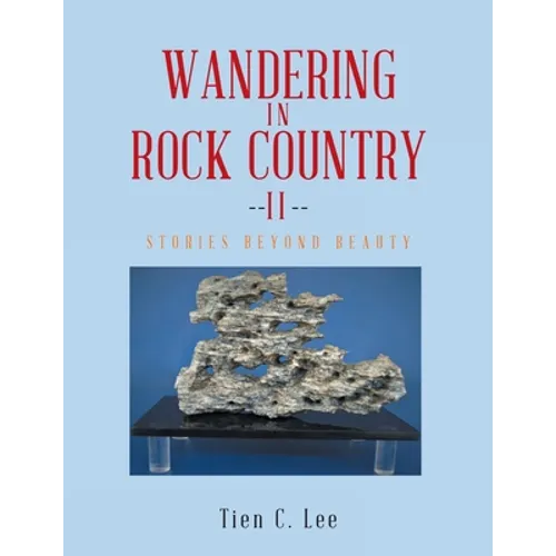 Wandering in Rock Country: Stories beyond Beauty
