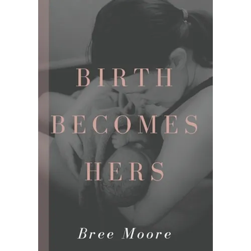 Birth Becomes Hers