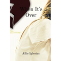 When It's Over