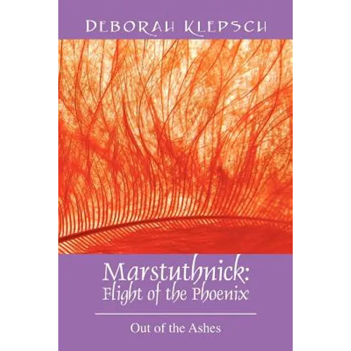 Marstuthnick: Flight of the Phoenix: Out of the Ashes