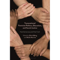 Transnational Feminist Politics, Education, and Social Justice: Post Democracy and Post Truth