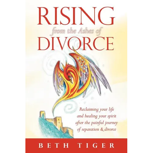 Rising from the Ashes of Divorce: Book One in the Flying Solo Series