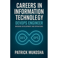 "Careers in Information Technology: DevOps Engineer"