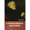 A Sportsman's Sketches