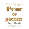 Pearl Escapes Fear of Success