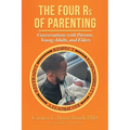 The Four Rs of Parenting: (Second Edition)