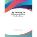 The Therapeutic Use Of Precious And Semi-Precious Stones