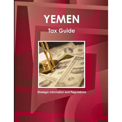 Yemen Tax Guide - Strategic Information and Regulations