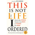 This Is Not the Life I Ordered: 60 Ways to Keep Your Head Above Water When Life Keeps Dragging You Down (for Readers of Edge Turning Adversity Into Ad