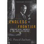 Endless Frontier: Vannevar Bush, Engineer of the American Century - Paperback