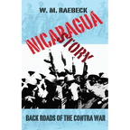 Nicaragua Story-Back Roads of the Contra War