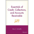 Essentials of Credit, Collections, and Accounts Receivable