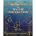 The Mystic Foundation: Understanding and Exploring the Magical Universe