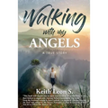 Walking With My Angels: A True Story