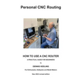 How to use a CNC Router: A practical guide for beginners