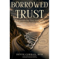Borrowed Trust: Why Leaders Say They Trust Their Teams and Why No One Believes It