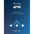 Mastering 4me: Implementing Your Service Driven Operating Model