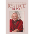 Rosebud Roses