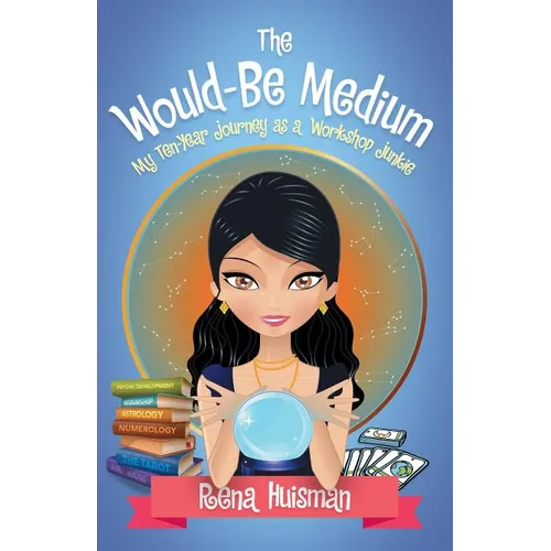 The Would-Be Medium: My Ten-Year Journey as a Workshop Junkie