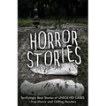 Horror Stories: Terrifyingly Real Stories of Unsolved Cases - True Horror and Chilling Murders