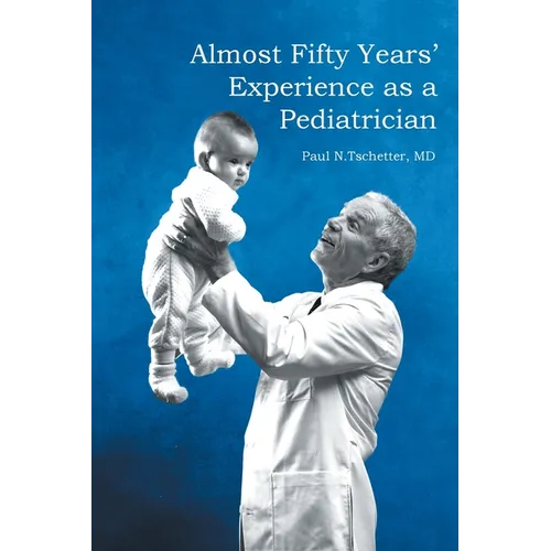Almost Fifty Years' Experience as a Pediatrician