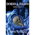 Horns & Halos Born Bad