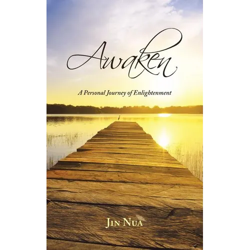 Awaken: A Personal Journey of Enlightenment