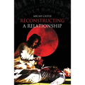 Reconstructing A Relationship