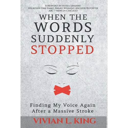 When the Words Suddenly Stopped: Finding My Voice Again After a Massive Stroke