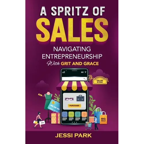 A Spritz of Sales: Navigating Entrepreneurship with Grit and Grace
