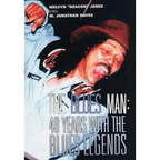 The Blues Man: 40 Years with the Blues Legends - Hardcover