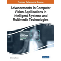 Advancements in Computer Vision Applications in Intelligent Systems and Multimedia Technologies