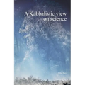 A Kabbalistic view on science