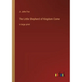 The Little Shepherd of Kingdom Come: in large print