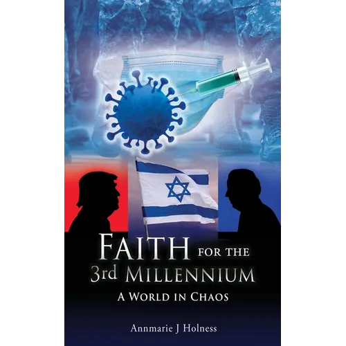 Faith for the 3rd Millennium: A World in Chaos