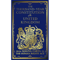 The Thousand-Year Constitution of the United Kingdom: From Magna Carta to the Human Rights Act